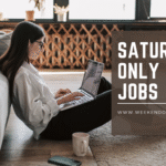 Best Saturday Only Jobs Near You | Weekend Work Made Easy